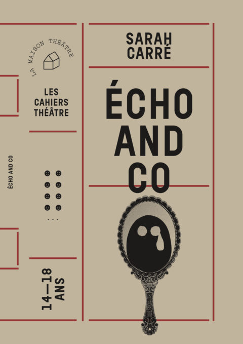 COUVERTURE Cahier théâtre "Echo and Co" de Sarah Carré