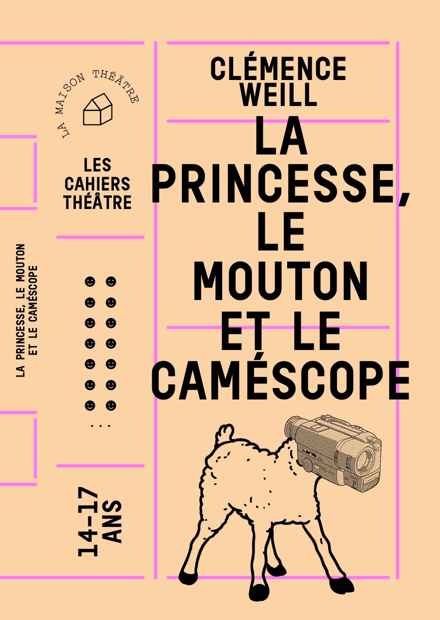 COUVERTURE Cahier théâtre "La princesse, le mouton et le caméscope" de Clémence Weill