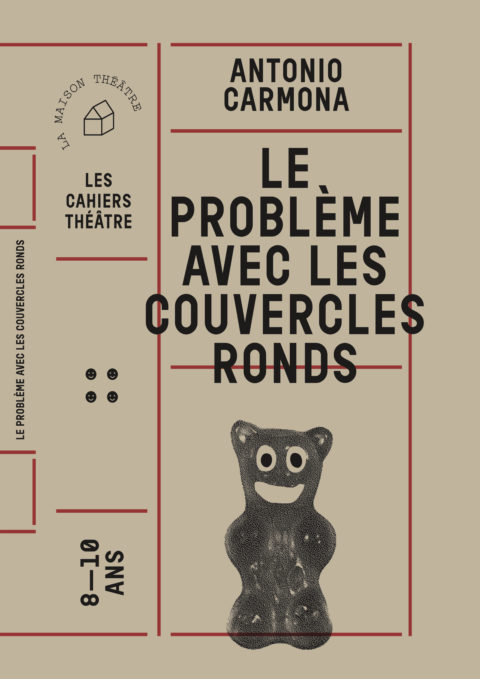 COUVERTURE Cahier théâtre "Le problème avec les couvercles ronds" d'Antonio Carmona
