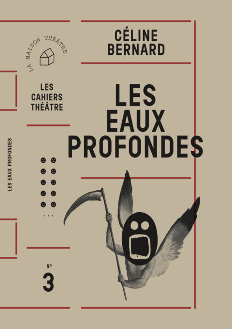 COUVERTURE du Cahier Théâtre "Les eaux profondes" de Céline Bernard