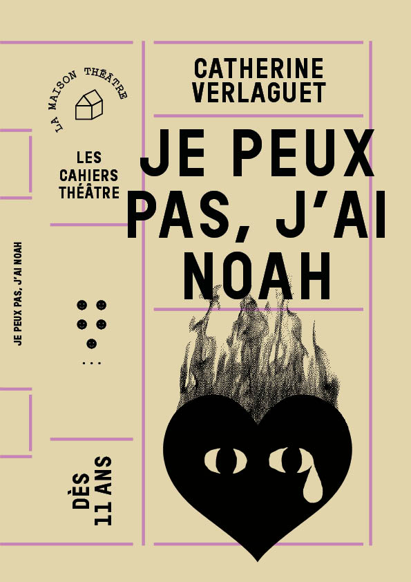 Couverture Cahier Théâtre n°22 "Je peux pas, j'ai Noah" de Catherine Verlaguet Dès 11 ans Conception : Claude Gretillat